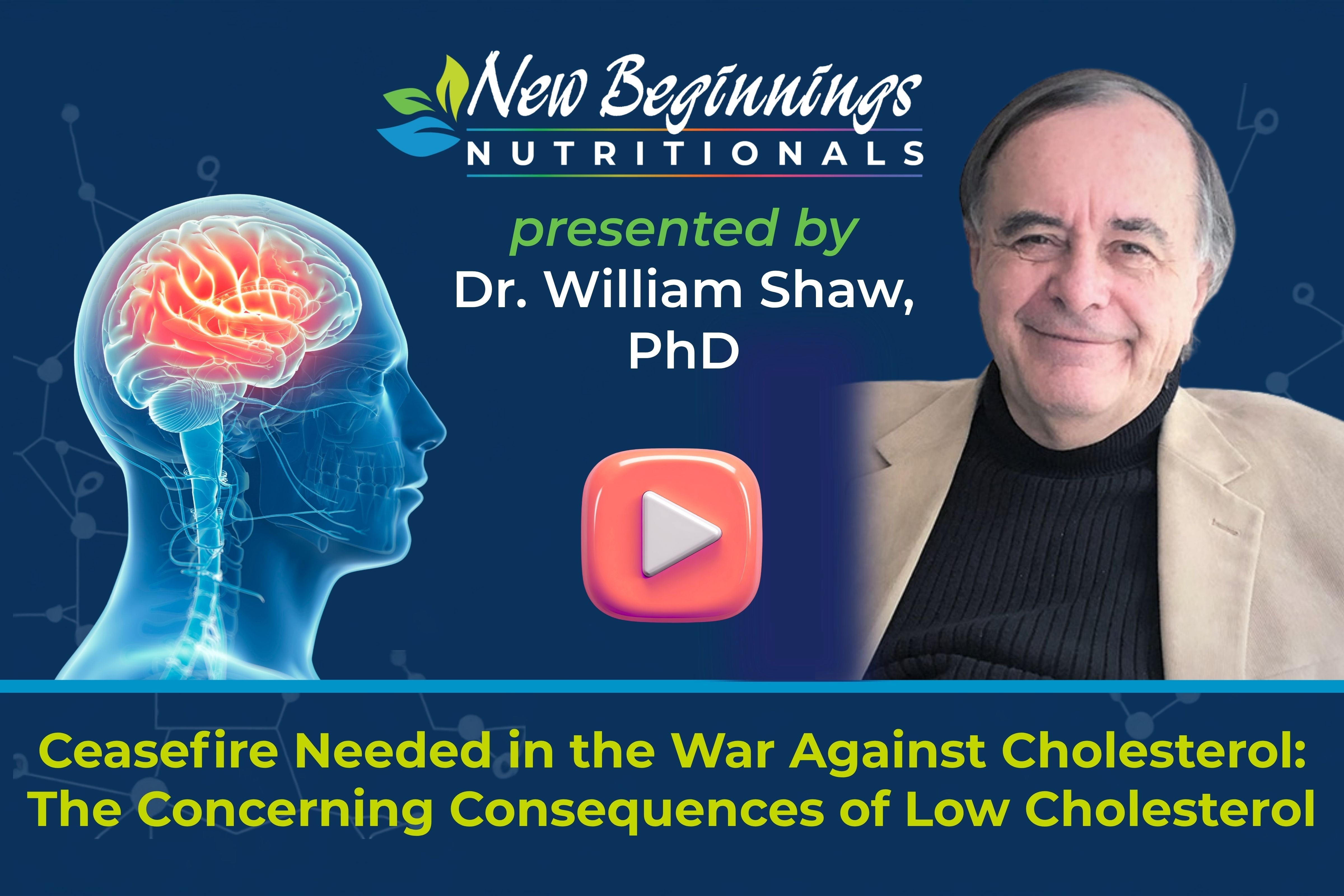 Ceasefire Needed in the War Against Cholesterol: The Concerning Consequences of Low Cholesterol